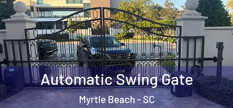  Automatic Swing Gate Myrtle Beach - SC