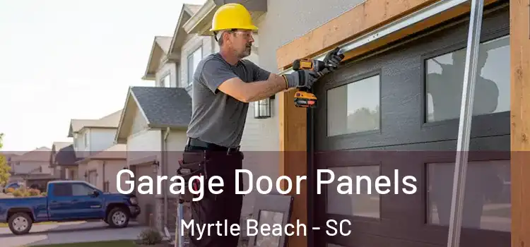  Garage Door Panels Myrtle Beach - SC
