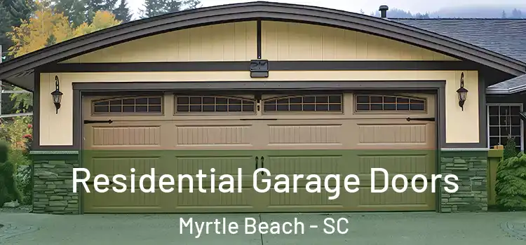  Residential Garage Doors Myrtle Beach - SC