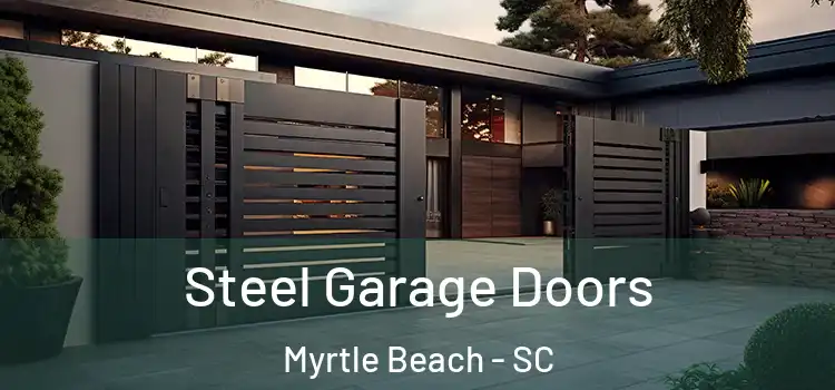  Steel Garage Doors Myrtle Beach - SC