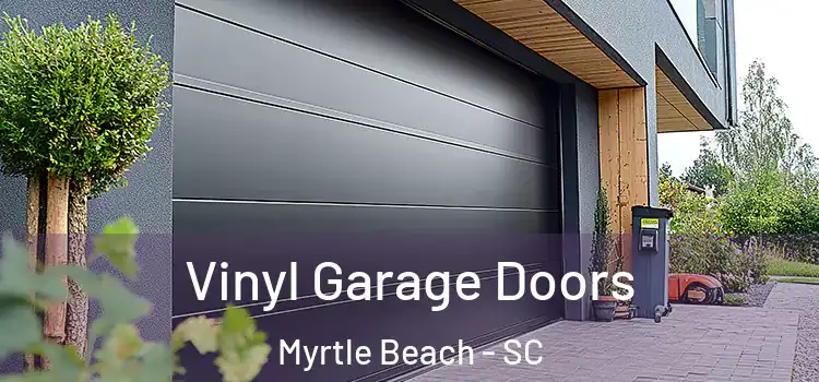  Vinyl Garage Doors Myrtle Beach - SC